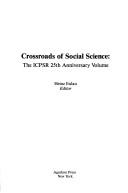 Cover of: Crossroads of social science: the ICPSR 25th anniversary volume