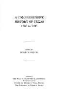 Cover of: A Comprehensive history of Texas, 1685 to 1897 by edited by Dudley G. Wooten.