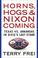 Cover of: Horns, hogs, and Nixon coming