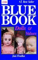 Cover of: Blue Book Dolls and Values (Blue Book of Dolls & Values)
