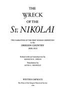 Cover of: The Wreck of the Sv. Nikolai: two narratives of the first Russian expedition to the Oregon country, 1808-1810