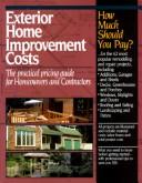 Cover of: Exterior home improvement costs: a practical pricing guide for homeowners and contractors