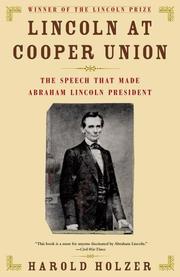 Cover of: Lincoln at Cooper Union: The Speech That Made Abraham Lincoln President