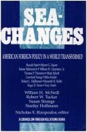 Cover of: Sea-Changes: American Foreign Policy in a World Transformed