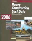 Cover of: Heavy Construction Cost Data 2006 (Means Heavy Construction Cost Data) | Barbara Balboni