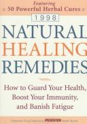 Cover of: Natural healing remedies: how to guard your health, boost your immunity, and banish fatigue