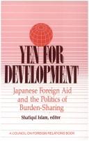 Cover of: Yen for development: Japanese foreign aid & the politics of burden-sharing