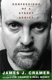 Cover of: Confessions of a Street Addict by James J. Cramer