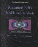 Cover of: Radiation Belts: Models and Standards (Geophysical Monograph)