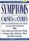 Cover of: Symptoms--their causes & cures