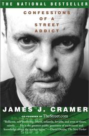Cover of: Confessions of a Street Addict by James J. Cramer