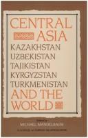 Cover of: Central Asia and the world: Kazakhstan, Uzbekistan, Tajikistan, Kyrgyzstan, and Turkmenistan