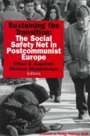 Cover of: Sustaining the transition: the social safety net in postcommunist Europe