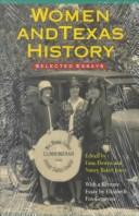 Cover of: Women and Texas history: selected essays