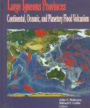 Cover of: Large Igneous Provinces: Continental, Oceanic, and Planetary Flood Volcanism (Geophysical Monograph)