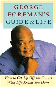 George Foreman's Guide to Life by George Foreman