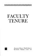 Cover of: Faculty tenure by Commission on Academic Tenure in Higher Education.