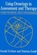 Cover of: Using Drawings in Assessment  and Therapy by Gerald D. Oster, Patricia Gould Crone