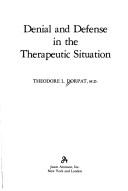 Cover of: Denial & Defense in the Therap by Theodore L. Dorpat