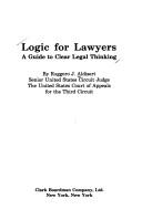 Cover of: Logic for lawyers: a guide to clear legal thinking