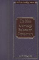 Cover of: The Bible Knowledge Background Commentary by Craig A. Evans