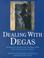 Cover of: Dealing with Degas