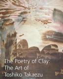 Cover of: Poetry of Clay: The Art of Toshiko Takaezu