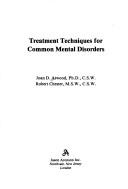 Cover of: Treatment Techniques for Common Mental Disorders | Atwood