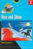 Cover of: Rise and Shine: Pre Level 1  by Heather Gemmen, Mary McNeil