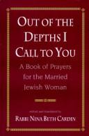 Cover of: Out of the depths I call to you: a book of prayers for the married Jewish woman