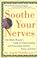 Cover of: Soothe Your Nerves 