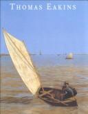 Cover of: Thomas Eakins by Darrel Sewell, Thomas Eakins, Kathleen A. Foster, Metropolitan Museum of Art (New York, N.Y.)