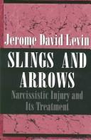 Cover of: Slings and arrows: narcissistic injury and its treatment