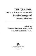 Cover of: The Trauma of transgression: psychotherapy of incest victims