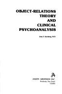 Object-relations theory and clinical psychoanalysis by Otto F. Kernberg