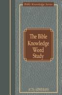 Cover of: The Bible Knowledge Word Study by Darrell L. Bock