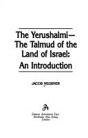 Cover of: The Yerushalmi--the Talmud of the land of Israel: an introduction