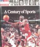 Cover of: A Century of Sports (Our American Century) by 