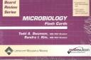 Cover of: Microbiology Flash Cards (Board Review Series) by Todd Swanson, Sandra I. Kim