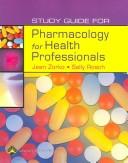 Cover of: Study Guide for Pharmacology for Health Professionals