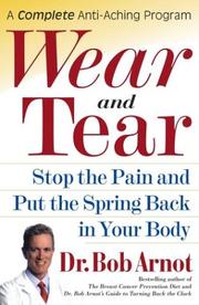 Cover of: Wear and Tear by Dr. Bob Arnot
