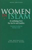 Cover of: Women in Islam: an anthology from the Qurʼān and ḥadīths