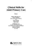 Cover of: Clinical Skills for Adult Primary Care by Mark E. Silverman, J. Willis Hurst