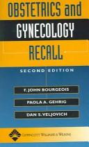 Cover of: Obstetrics and Gynecology Recall | F. John Bourgeois