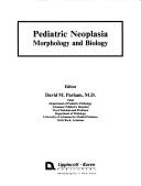 Cover of: Pediatric neoplasia: morphology and biology