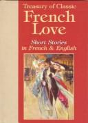 Cover of: Treasury of Classic French love stories by edited and translated by Lisa Neal.