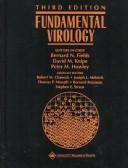 Cover of: Fundamental virology by editors-in-chief, Bernard N. Fields, David M. Knipe, Peter M. Howley ; associate editors, Robert M. Chanock ... [et al.].