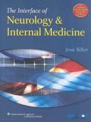 Cover of: The Interface of Neurology & Internal Medicine by José Biller