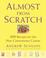 Cover of: Almost from Scratch 