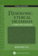 Cover of: Resolving Ethical Dilemmas: A Guide for Clinicians